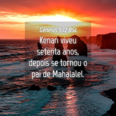 Picture 04 - Gênesis 5:12 BSL - Kenan viveu setenta anos, depois se tornou o pai - Bible Verse Picture