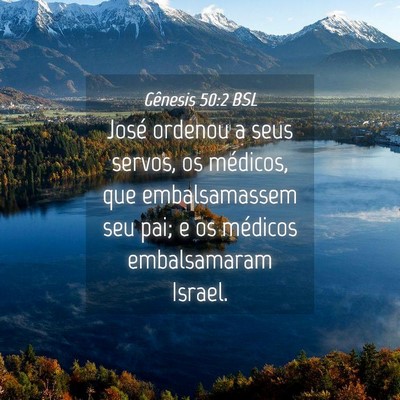 Picture 04 - Gênesis 50:2 BSL - José ordenou a seus servos, os médicos, que - Bible Verse Picture