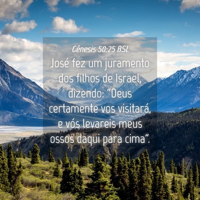 Picture 04 - Gênesis 50:25 BSL - José fez um juramento dos filhos de Israel, - Bible Verse Picture