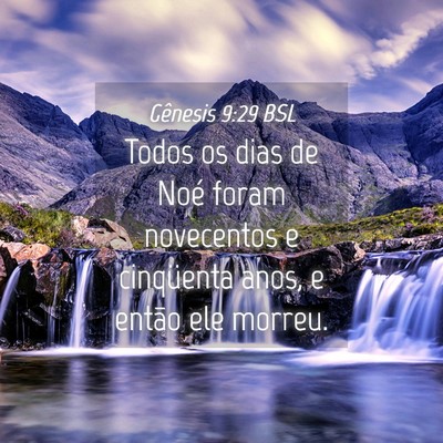 Picture 04 - Gênesis 9:29 BSL - Todos os dias de Noé foram novecentos e - Bible Verse Picture