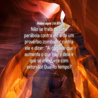 Picture 04 - Habacuque 2:6 BSL - Não se trata de uma parábola contra ele e de um - Bible Verse Picture
