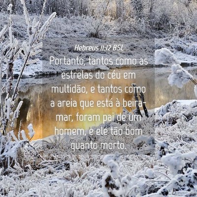 Picture 04 - Hebreus 11:12 BSL - Portanto, tantos como as estrelas do céu em - Bible Verse Picture