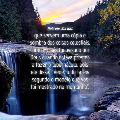 Picture 04 - Hebreus 8:5 BSL - que servem uma cópia e sombra das coisas - Bible Verse Picture