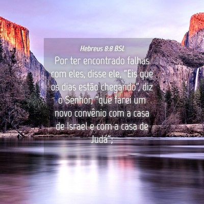 Picture 04 - Hebreus 8:8 BSL - Por ter encontrado falhas com eles, disse ele, - Bible Verse Picture
