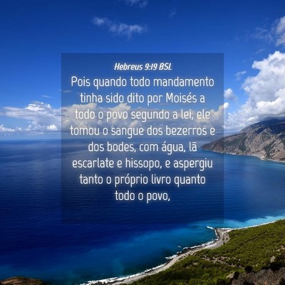 Picture 04 - Hebreus 9:19 BSL - Pois quando todo mandamento tinha sido dito por - Bible Verse Picture
