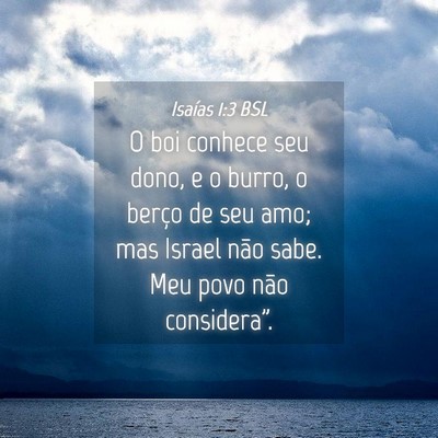 Picture 04 - Isaías 1:3 BSL - O boi conhece seu dono, e o burro, o berço de - Bible Verse Picture