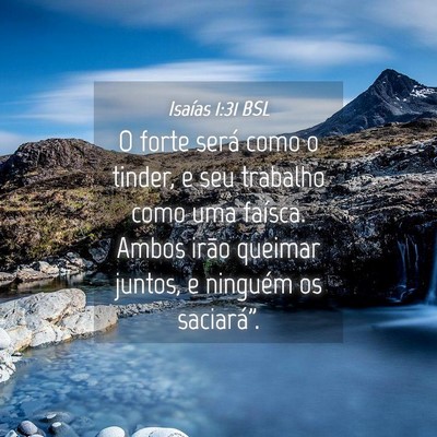 Picture 04 - Isaías 1:31 BSL - O forte será como o tinder, e seu trabalho como - Bible Verse Picture