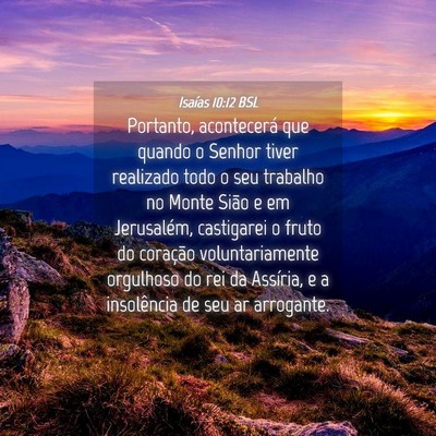 Picture 04 - Isaías 10:12 BSL - Portanto, acontecerá que quando o Senhor tiver - Bible Verse Picture