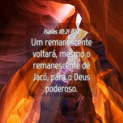Picture 04 - Isaías 10:21 BSL - Um remanescente voltará, mesmo o remanescente de - Bible Verse Picture