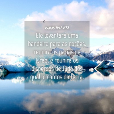 Picture 04 - Isaías 11:12 BSL - Ele levantará uma bandeira para as nações, - Bible Verse Picture