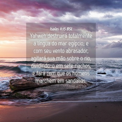 Picture 04 - Isaías 11:15 BSL - Yahweh destruirá totalmente a língua do mar - Bible Verse Picture