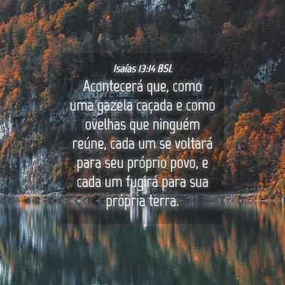 Picture 04 - Isaías 13:14 BSL - Acontecerá que, como uma gazela caçada e como - Bible Verse Picture