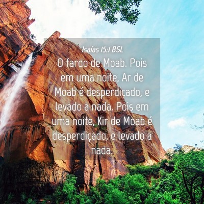 Picture 04 - Isaías 15:1 BSL - O fardo de Moab. Pois em uma noite, Ar de Moab é - Bible Verse Picture