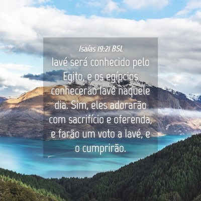 Picture 04 - Isaías 19:21 BSL - Iavé será conhecido pelo Egito, e os egípcios - Bible Verse Picture