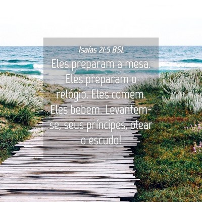 Picture 04 - Isaías 21:5 BSL - Eles preparam a mesa. Eles preparam o relógio. - Bible Verse Picture