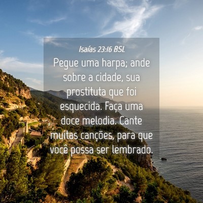 Picture 04 - Isaías 23:16 BSL - Pegue uma harpa; ande sobre a cidade, sua - Bible Verse Picture