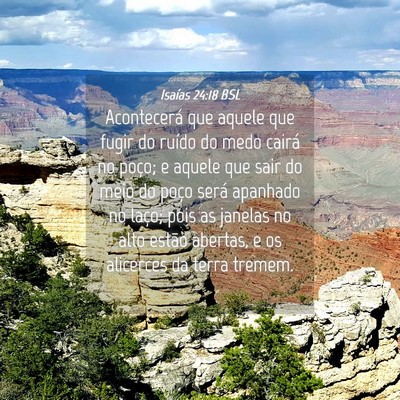 Picture 04 - Isaías 24:18 BSL - Acontecerá que aquele que fugir do ruído do - Bible Verse Picture