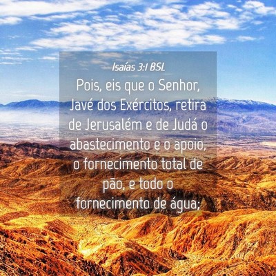 Picture 04 - Isaías 3:1 BSL - Pois, eis que o Senhor, Javé dos Exércitos, - Bible Verse Picture