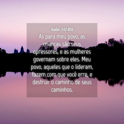 Picture 04 - Isaías 3:12 BSL - As para meu povo, as crianças são seus - Bible Verse Picture