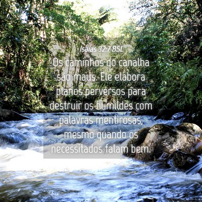 Picture 04 - Isaías 32:7 BSL - Os caminhos do canalha são maus. Ele elabora - Bible Verse Picture