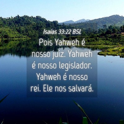 Picture 04 - Isaías 33:22 BSL - Pois Yahweh é nosso juiz. Yahweh é nosso - Bible Verse Picture