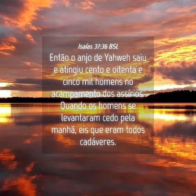 Picture 04 - Isaías 37:36 BSL - Então o anjo de Yahweh saiu e atingiu cento e - Bible Verse Picture
