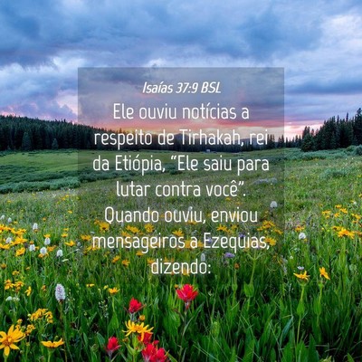 Picture 04 - Isaías 37:9 BSL - Ele ouviu notícias a respeito de Tirhakah, rei - Bible Verse Picture