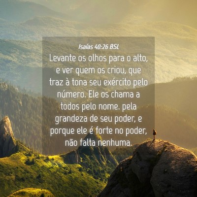 Picture 04 - Isaías 40:26 BSL - Levante os olhos para o alto, e ver quem os - Bible Verse Picture