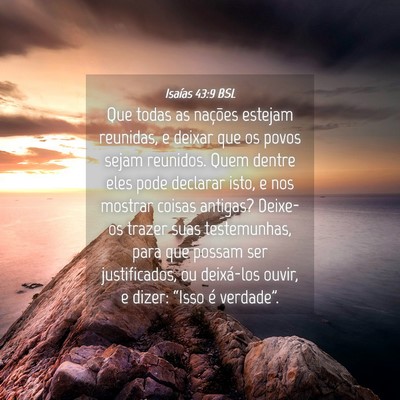 Picture 04 - Isaías 43:9 BSL - Que todas as nações estejam reunidas, e deixar - Bible Verse Picture