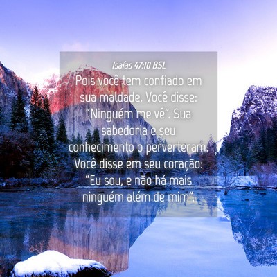 Picture 04 - Isaías 47:10 BSL - Pois você tem confiado em sua maldade. Você - Bible Verse Picture