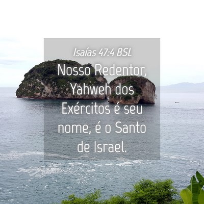 Picture 04 - Isaías 47:4 BSL - Nosso Redentor, Yahweh dos Exércitos é seu - Bible Verse Picture
