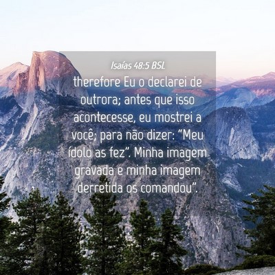 Picture 04 - Isaías 48:5 BSL - therefore Eu o declarei de outrora; antes que - Bible Verse Picture