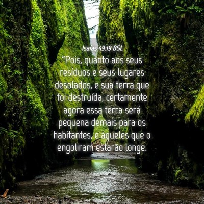 Picture 04 - Isaías 49:19 BSL - “Pois, quanto aos seus resíduos e seus lugares - Bible Verse Picture