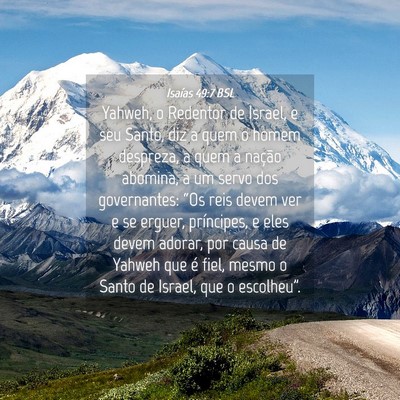 Picture 04 - Isaías 49:7 BSL - Yahweh, o Redentor de Israel, e seu Santo, diz a - Bible Verse Picture
