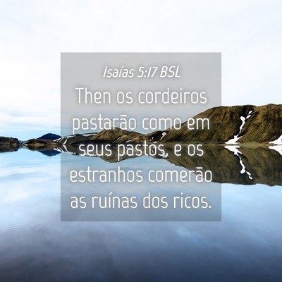 Picture 04 - Isaías 5:17 BSL - Then os cordeiros pastarão como em seus pastos, - Bible Verse Picture