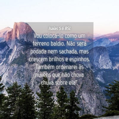 Picture 04 - Isaías 5:6 BSL - Vou colocá-lo como um terreno baldio. Não será - Bible Verse Picture