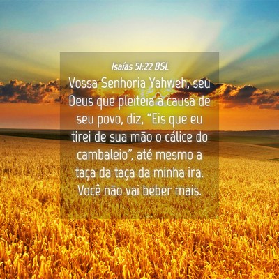 Picture 04 - Isaías 51:22 BSL - Vossa Senhoria Yahweh, seu Deus que pleiteia a - Bible Verse Picture