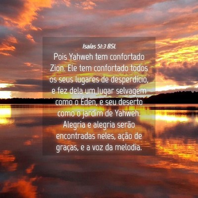 Picture 04 - Isaías 51:3 BSL - Pois Yahweh tem confortado Zion. Ele tem - Bible Verse Picture