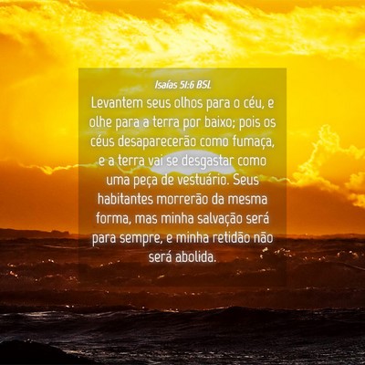 Picture 04 - Isaías 51:6 BSL - Levantem seus olhos para o céu, e olhe para a - Bible Verse Picture