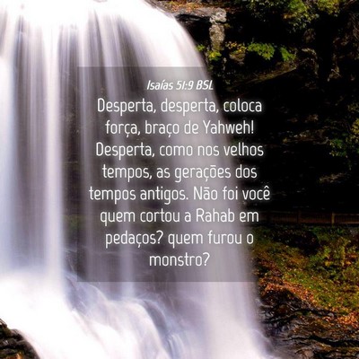 Picture 04 - Isaías 51:9 BSL - Desperta, desperta, coloca força, braço de - Bible Verse Picture
