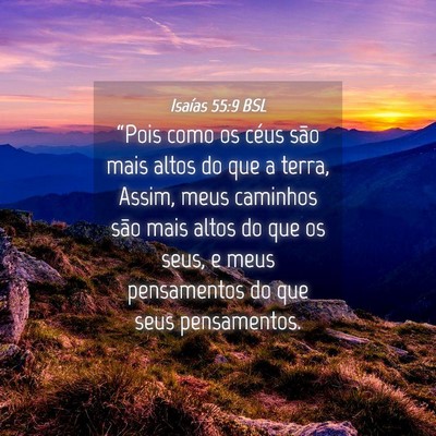 Picture 04 - Isaías 55:9 BSL - “Pois como os céus são mais altos do que a - Bible Verse Picture