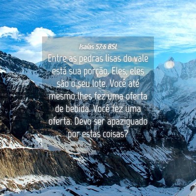 Picture 04 - Isaías 57:6 BSL - Entre as pedras lisas do vale está sua porção. - Bible Verse Picture