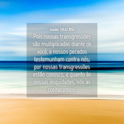 Picture 04 - Isaías 59:12 BSL - Pois nossas transgressões são multiplicadas - Bible Verse Picture