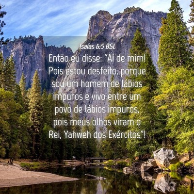 Picture 04 - Isaías 6:5 BSL - Então eu disse: “Ai de mim! Pois estou - Bible Verse Picture