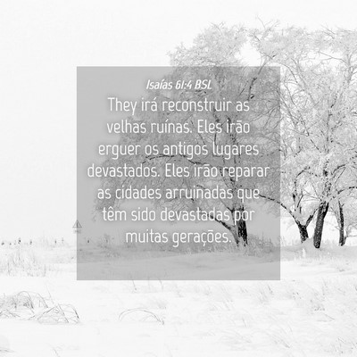Picture 04 - Isaías 61:4 BSL - They irá reconstruir as velhas ruínas. Eles - Bible Verse Picture