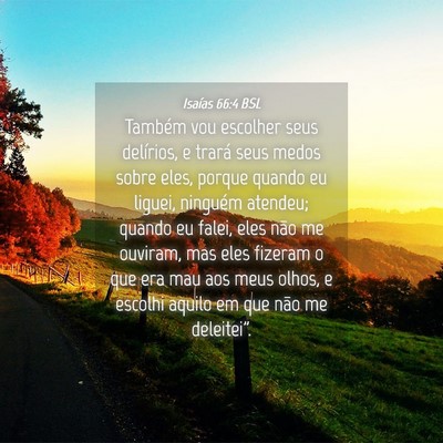 Picture 04 - Isaías 66:4 BSL - Também vou escolher seus delírios, e trará - Bible Verse Picture