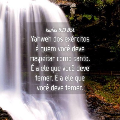 Picture 04 - Isaías 8:13 BSL - Yahweh dos exércitos é quem você deve - Bible Verse Picture