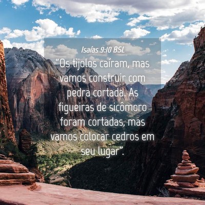 Picture 04 - Isaías 9:10 BSL - “Os tijolos caíram, mas vamos construir com - Bible Verse Picture