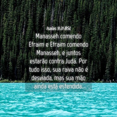 Picture 04 - Isaías 9:21 BSL - Manasseh comendo Efraim e Efraim comendo - Bible Verse Picture