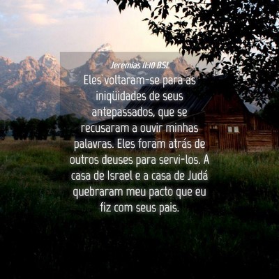 Picture 04 - Jeremias 11:10 BSL - Eles voltaram-se para as iniqüidades de seus - Bible Verse Picture
